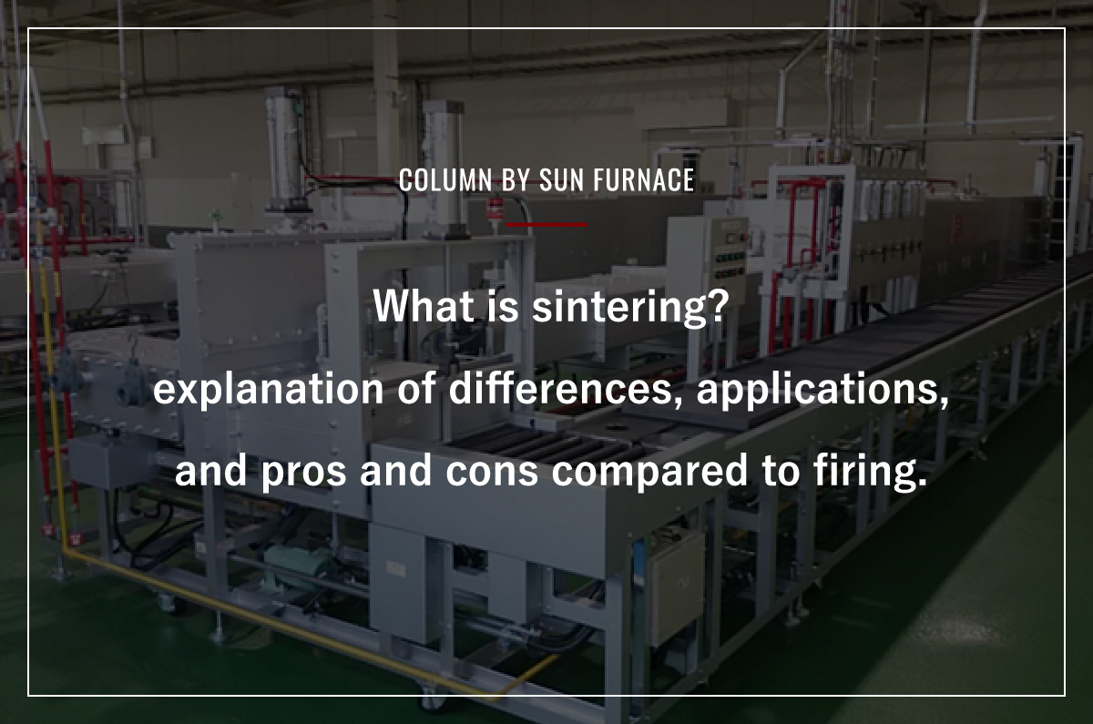 What is sintering? explanation of differences, applications, and pros and cons compared to firing.
