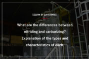 What are the differences between nitriding and carburizing? Explanation of the types and characteristics of each.