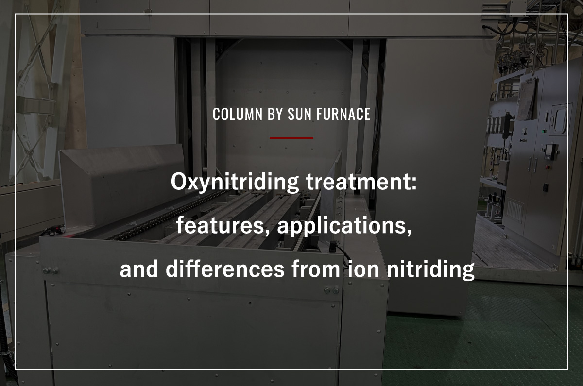 Oxynitriding treatment: features, applications, and differences from ion nitriding